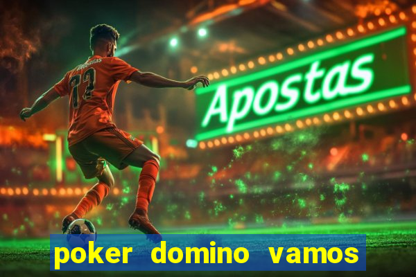 poker domino vamos penghasil uang